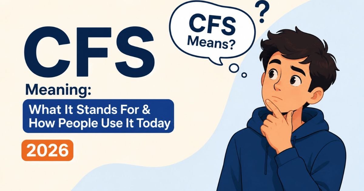 CFS meaning slang illustration