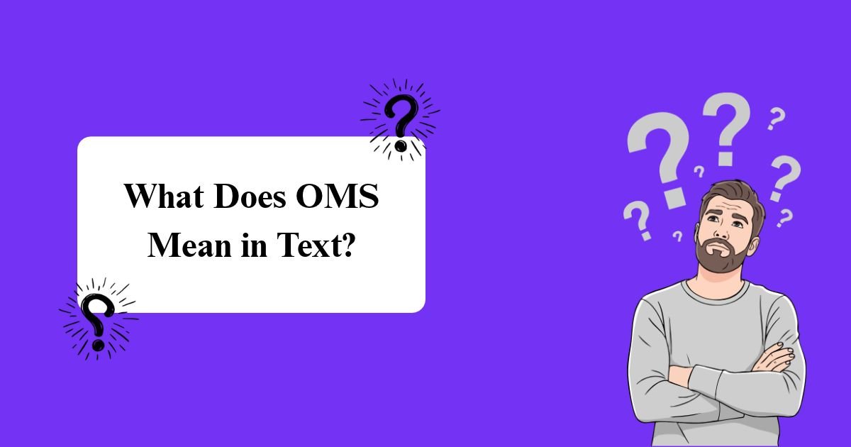 OMS slang meaning