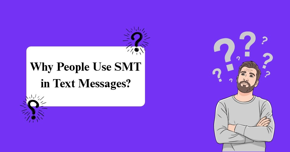 SMT Usage in Text messages