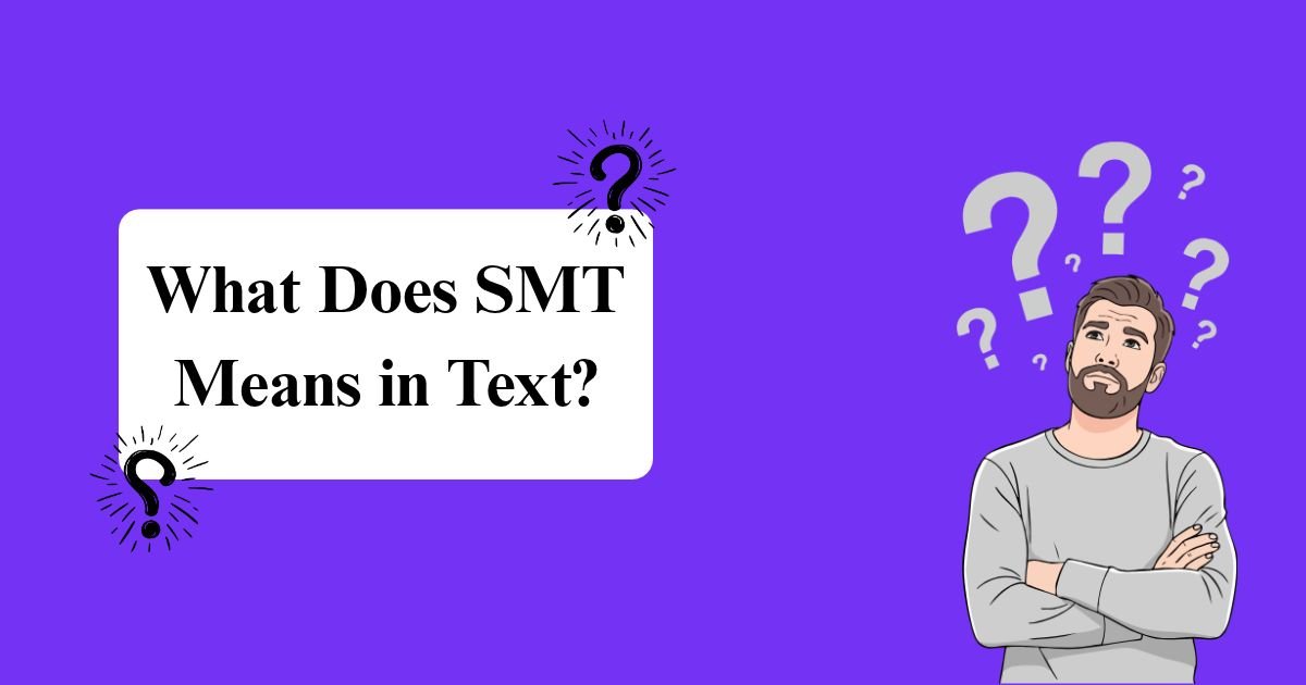 What is SMT Meaning